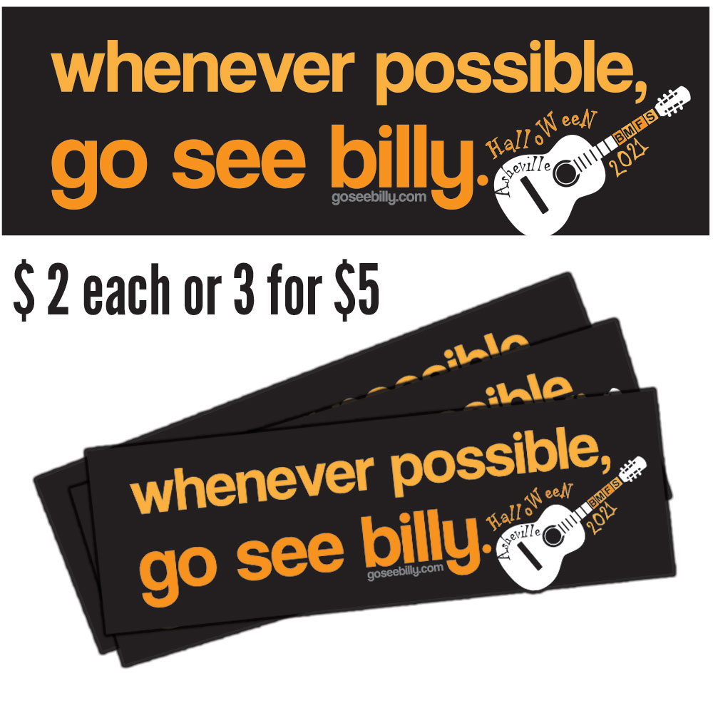 Whenever Possible Go See Billy